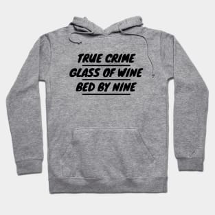 True Crime Glass Of Wine Bed By Nine Hoodie